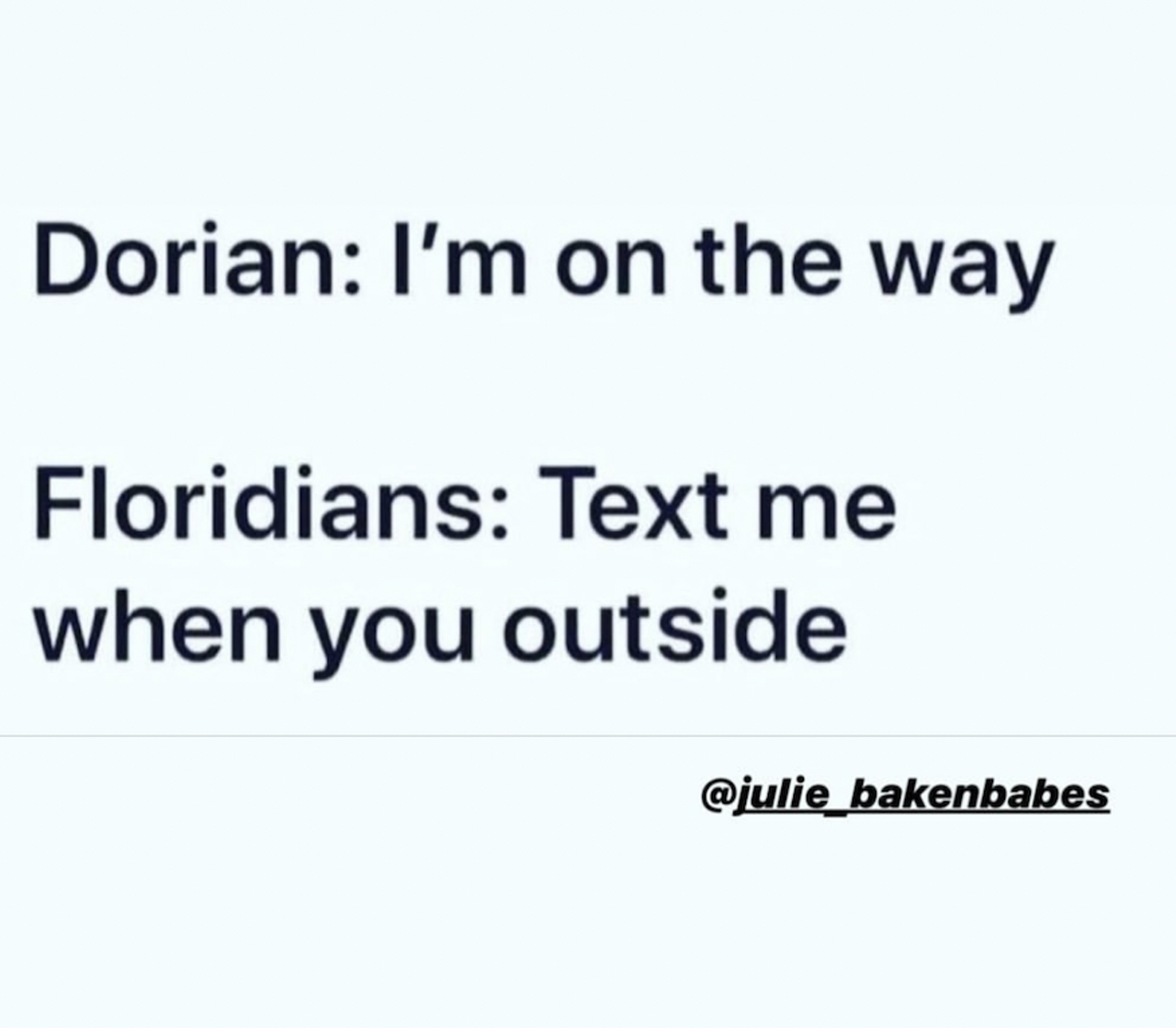 A surge of pointless Hurricane Dorian memes have already hit Florida