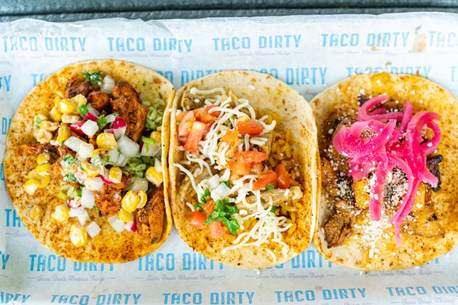 Taco Dirty
2221 W. Platt St., Tampa, FL 33606
(813) 314-7900
4447 4th St. N., St. Petersburg, FL 33703
(727) 325-2973
tacodirty.com

$2 Build-Your-Own Tacos & $3 Corona Lights
Available Tuesday, Saturday, & Sunday during Taco Week
$5 margaritas daily during Taco Week

Dine-in