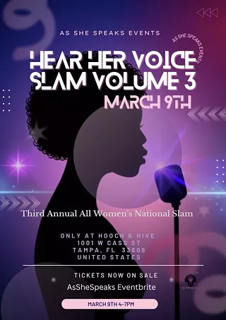 Join As She Speaks for the Hear Her Voice National Slam Volume 3! All video submissions for entry are due February 23rd. 18+ to attend. Please send to AsSheSpeaksCoaching@gmail.com