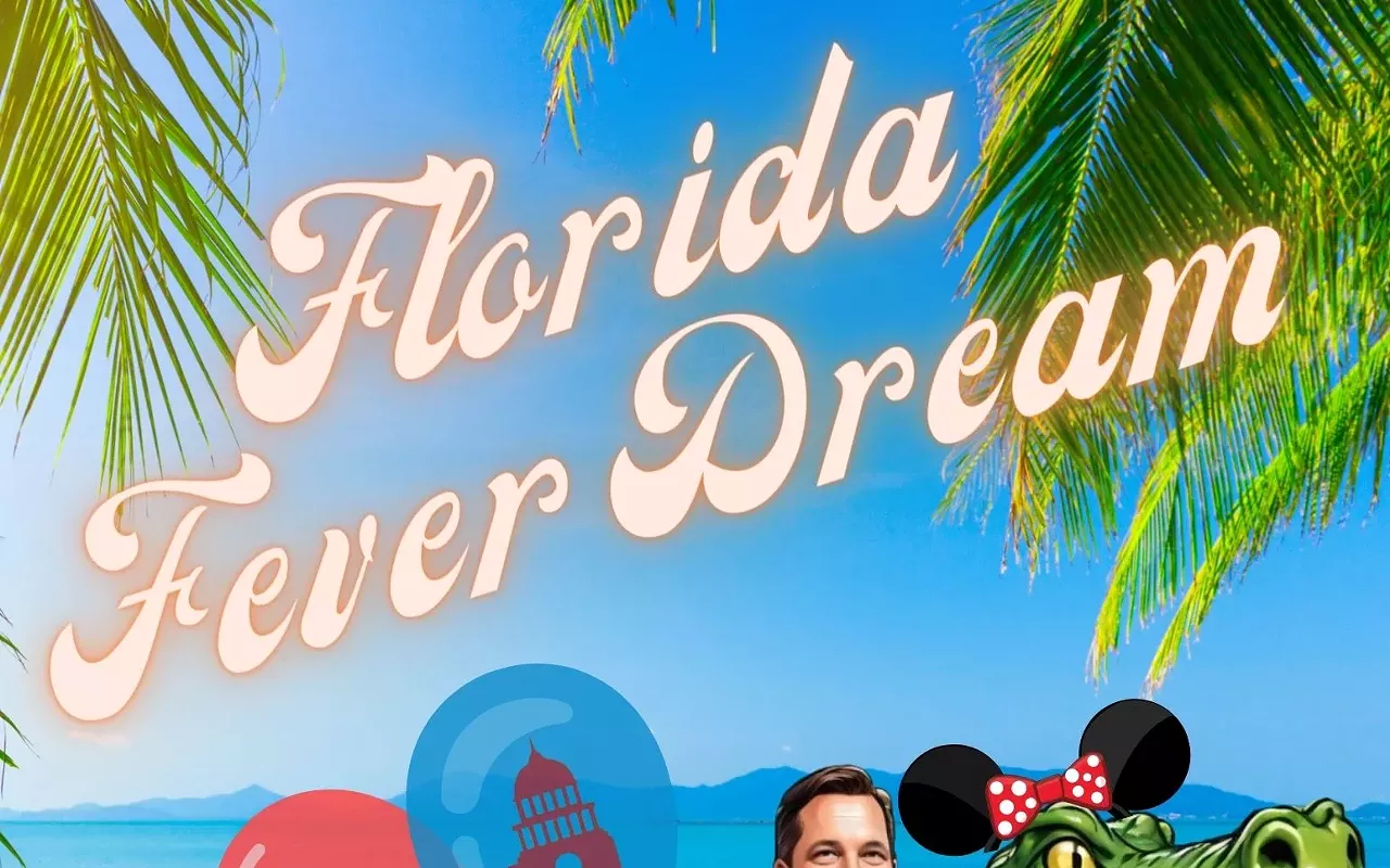 Image: Florida Fever Dream