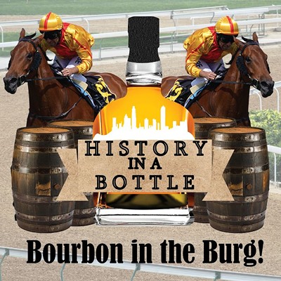 History in a Bottle- Bourbon in the Burg!