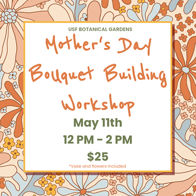 Mother's Day Bouquet Building Workshop