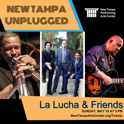 New Tampa Unplugged: La Lucha and Friends “Spring Into Summer”
