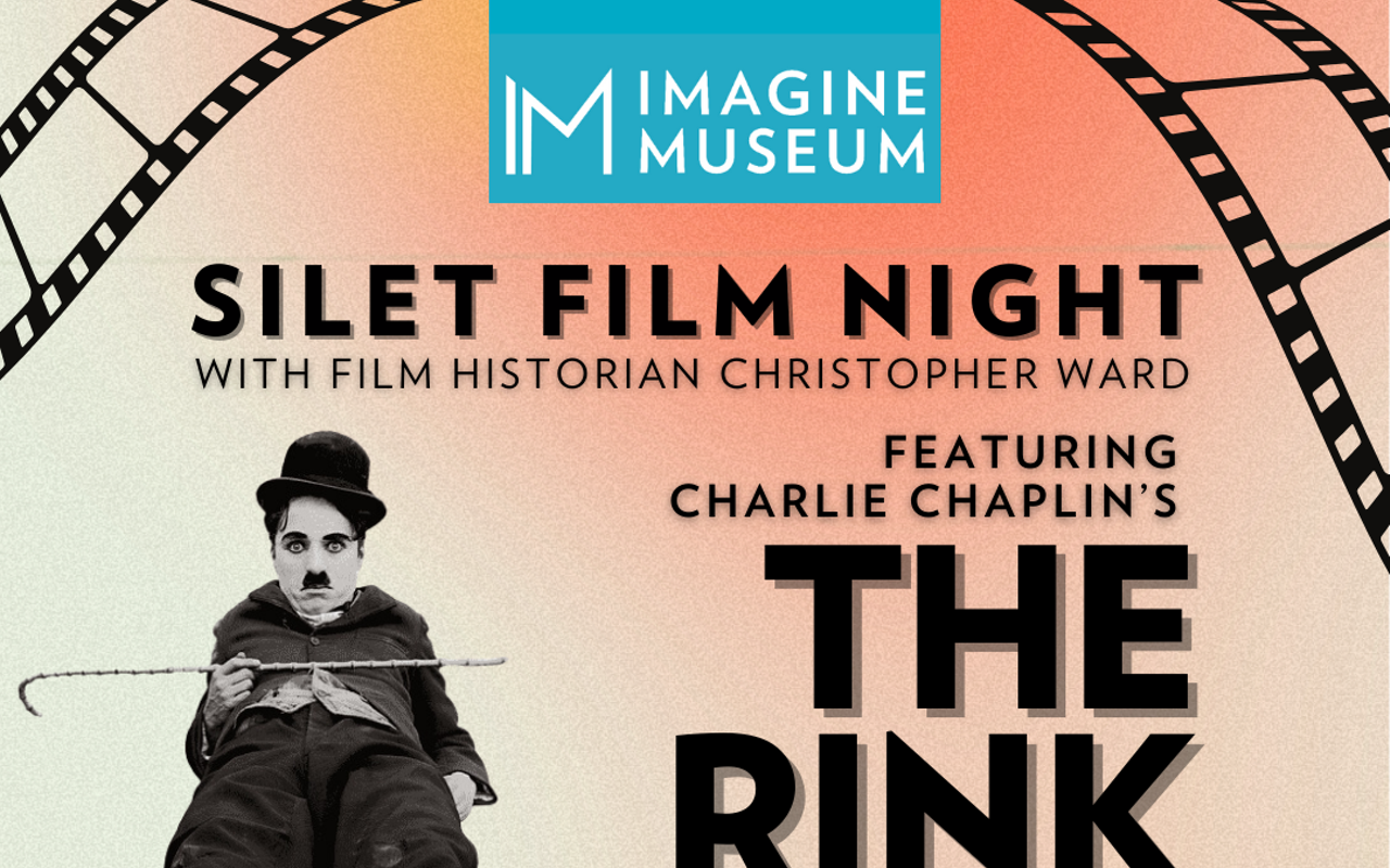 Silent Film Night with Film Historian Christopher Ward ft. Chaplin’s The Rink