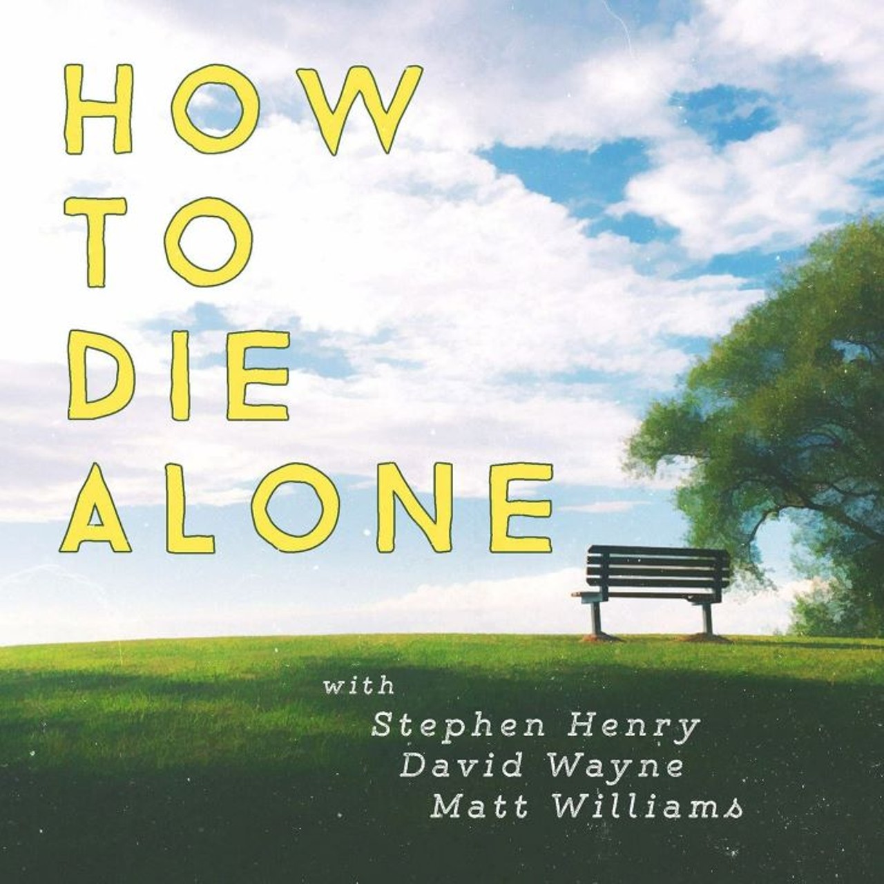 How To Die Alone
The comedy podcast&#146;s tagline says a lot (&#147;A podcast for the broken person inside all of us. If you've ever wondered how to find delight in oblivion, wonder no more&#148;), but tuning into the more than 100 episodes lands you in a room with hosts Stephen Henry, David Wayne and Matt Williams who aren&#146;t holding their tongues about any topic. @htdapodcast on Twitter 
Photo via How To Die Alone/Facebook