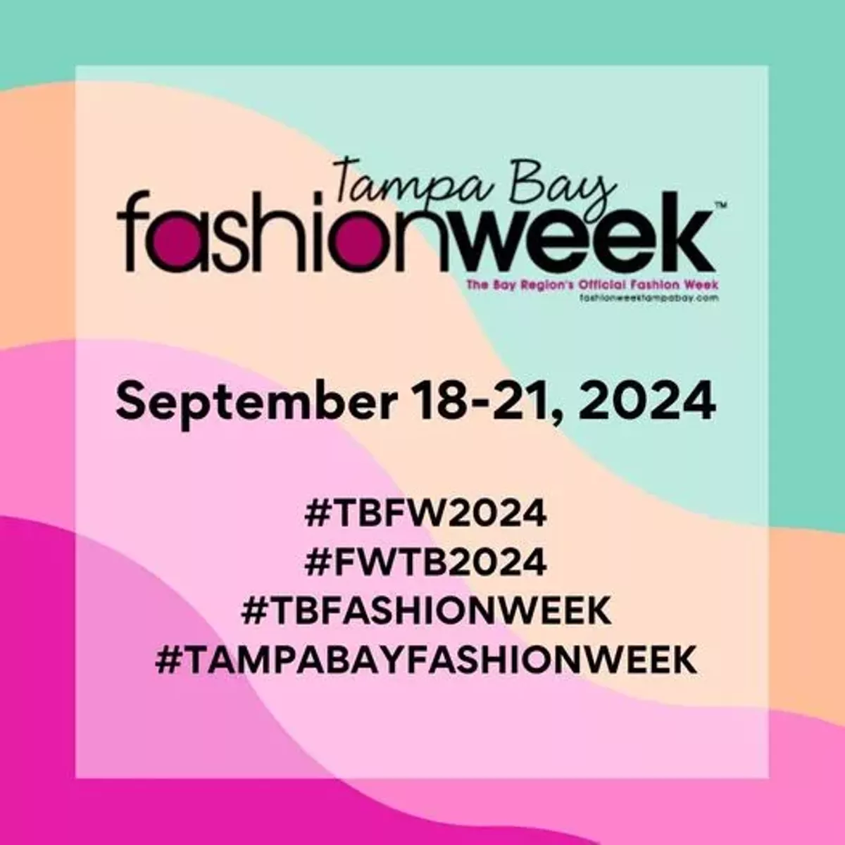 Fashion Week Tampa Bay Sep 18-21, 2024