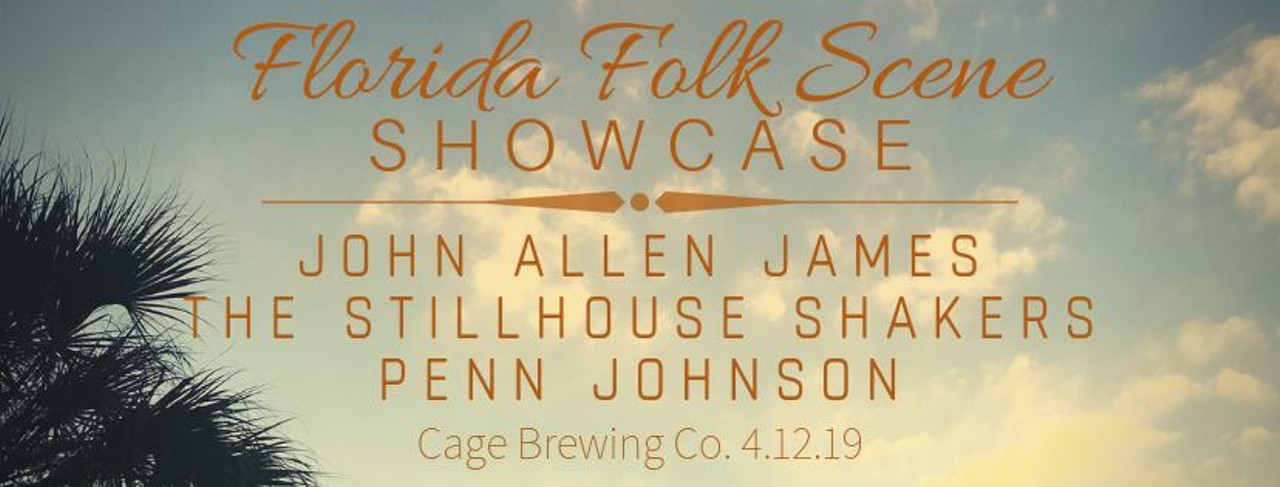  Get acquainted with Florida Folk at Cage Brewing in downtown St. Pete  Tampa&#146;s John Allen James, The Stillhouse Shakers, and Penn Johnson are playing. Fri., Apr. 12, 9 p.m.
Photo via the Facebook event page