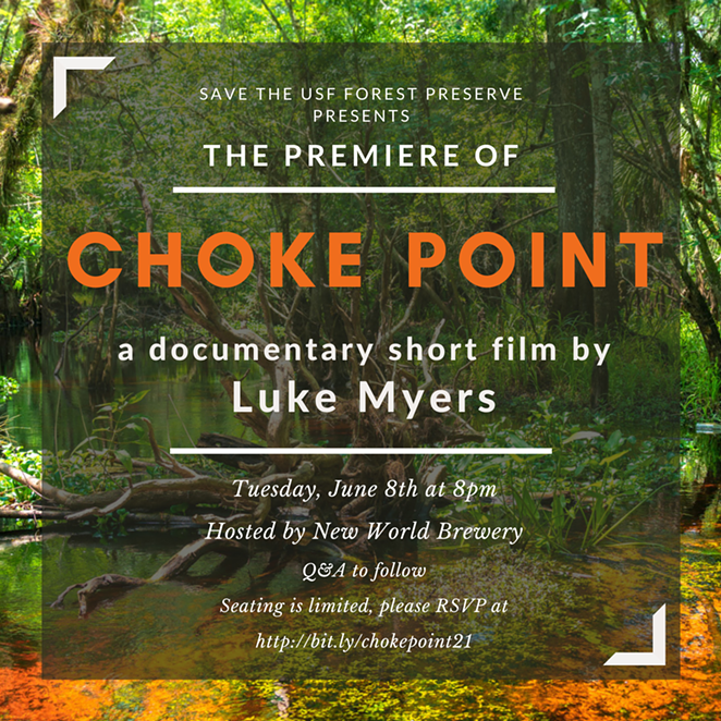 A flyer for the premiere of 'Choke Point,' a new documentary short about the fight to save Tampa's University of South Florida Forest Preserve. - c/o Save USF Forest Preserve