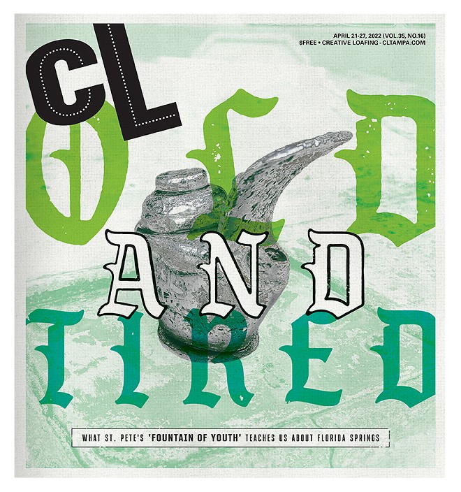 Cover of the April 21, 2022 issue of Creative Loafing Tampa Bay.  - PHOTOGRAPH BY DR.  AMANDA HAGOOD.  DESIGN BY JACK SPATAFORA