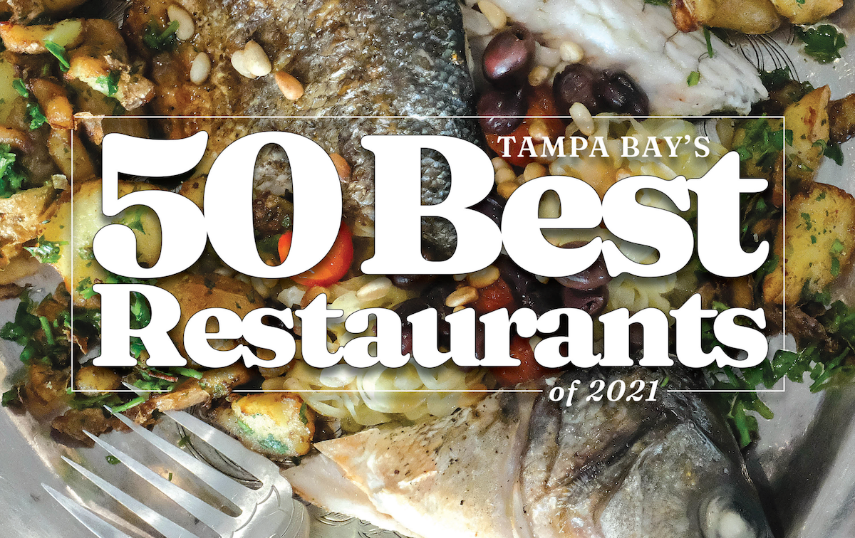 Tampa Bays 50 Best Restaurants Of 2021 Tampa Creative Loafing